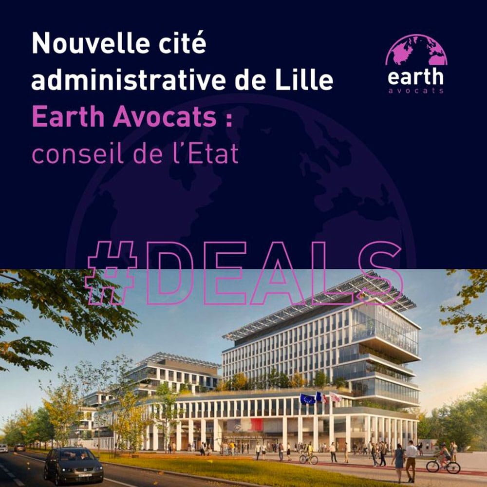 Earth Avocats - #DEAL – Mission d’assistance à maîtrise d’ouvrage relative à la construction de la nouvelle Cité administrative de Lille